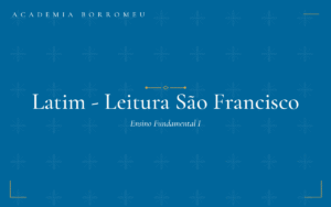 2026 – Ensino Fundamental I – 5º Ano –  Latim – Leitura livro São Francisco