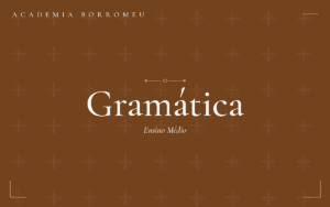 Curso de Gramática Básica – ENSINO MÉDIO