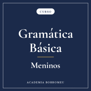 Curso de Gramática Básica – Ensino Fundamental MENINOS