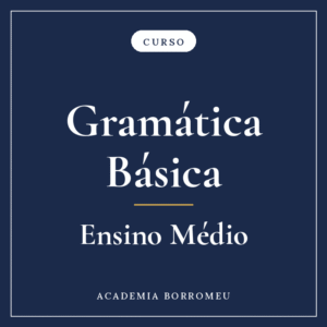 Curso de Gramática Básica – ENSINO MÉDIO
