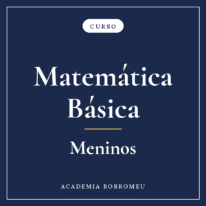 Curso de Matemática Básica – Ensino Fundamental MENINOS