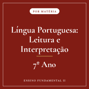 Língua Portuguesa: Leitura e Interpretação — 7º Ensino Fundamental II