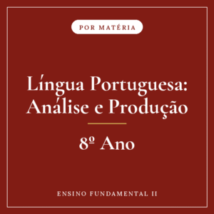 Língua Portuguesa: Análise e Produção — 8º Ensino Fundamental II