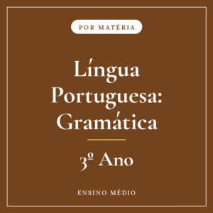 Língua Portuguesa: Gramática — 3º Ensino Médio