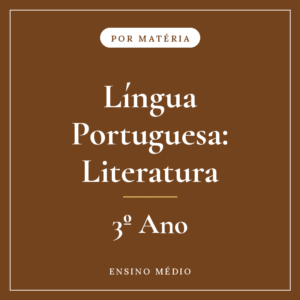 Língua Portuguesa: Literatura — 3º Ensino Médio