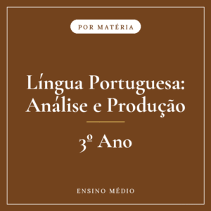 Língua Portuguesa: Análise e Produção — 3º Ensino Médio